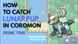 How to catch a lunar pup in coromon  (PRIME TIME)