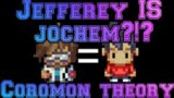 Jefferey IS Jochem?!? Coromon theory