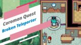 Coromon Quest – Where to find the Broken Teleporter package of missing parts for Noah
