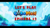 LET'S PLAY COROMON! [EPISODE 2]