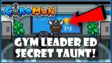 SECRET TAUNT, AND HOW TO UNLOCK IT! – "Who's your daddy", Gym Leader Ed Coromon Taunt!