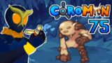 COROMON 075 : FROZEN IN PLACE BY PUZZLING ICE PUZZLES IN THE FROZEN CAVERN
