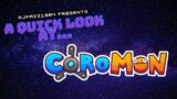 A Quick look at…..COROMON
