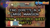 Find Dorette in a Large Mansion – Titan Taskforce