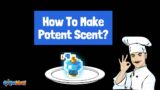 How To Make Potent Scent? | Coromon