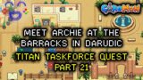 Meet Archie at the Barracks in Darudic – Titan Taskforce