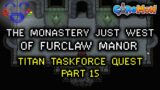 The Monastery just West of Furclaw Manor – Titan Taskforce