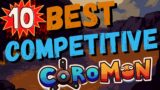 TOP 10 BEST PVP COROMON! BEST COMPETITIVE COROMON!