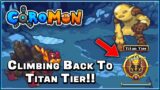 WE ARE BACK BABY!! – Hitting Titan Tier in Coromon Ranked 3v3 PvP!!