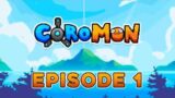 Coromon | Episode 1