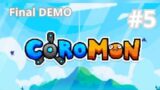Completando todo lo importante de la demo. episodio final. COROMON