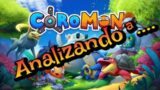 Analizando a….. Coromon! La aventura rollo Pokemon!